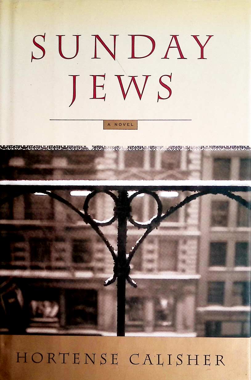 Sunday Jews by Hortense Calisher / 2002 Hardcover 1st Edition / Family Saga